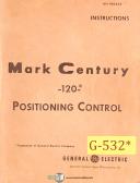 General Electric-Mark Century-GE Mark Century 120, Positioning Control Operation Maint Programming Manual-120-01